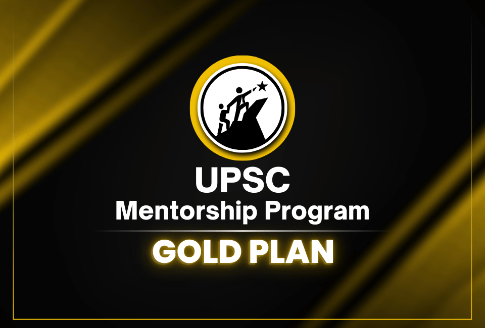 UPSC Mentorship Program (Gold Plan)