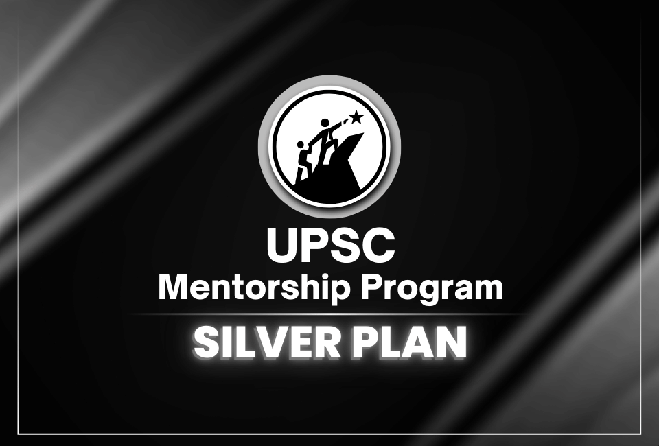 UPSC Mentorship Program (Silver Plan)