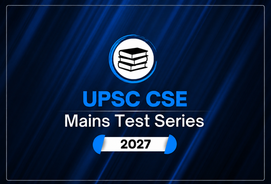 UPSC CSE Mains Test Series 2027