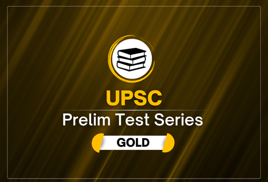 UPSC Prelims Test Series (Gold Plan)