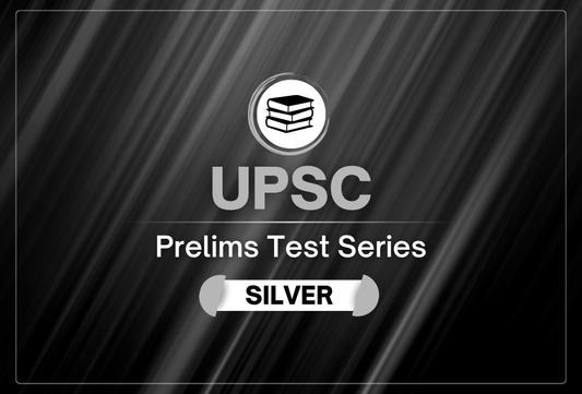 UPSC Prelims Test Series (Silver Plan)