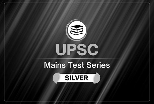 UPSC Mains Test Series (Silver Plan)